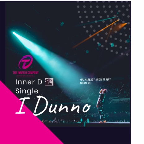 I Dunno | Boomplay Music