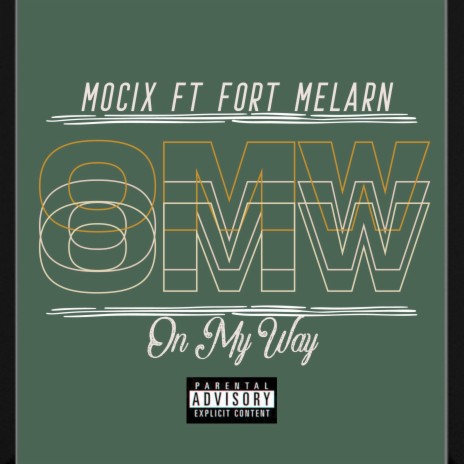 On My Way ft. Fort Melarn | Boomplay Music