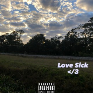 Love Sick </3