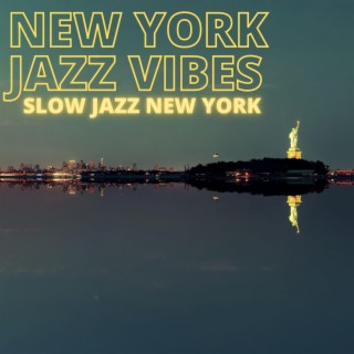 Slow Jazz New York
