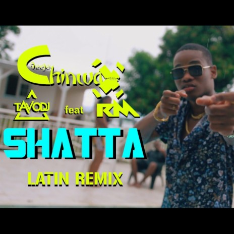SHATTA (Remix Latín) ft. TAVO DJ & RM El Caballero | Boomplay Music