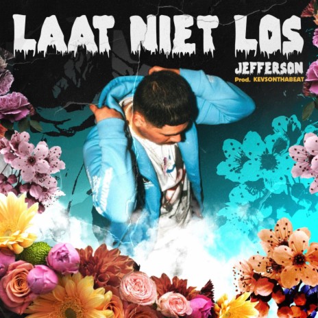 Laat Niet Los ft. KEVSONTHABEAT | Boomplay Music