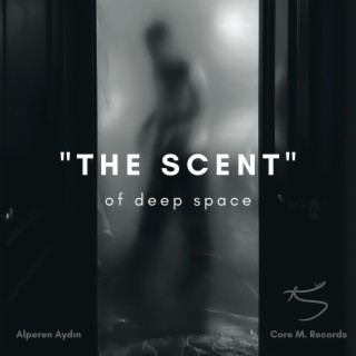 The Scent Of Deep Space