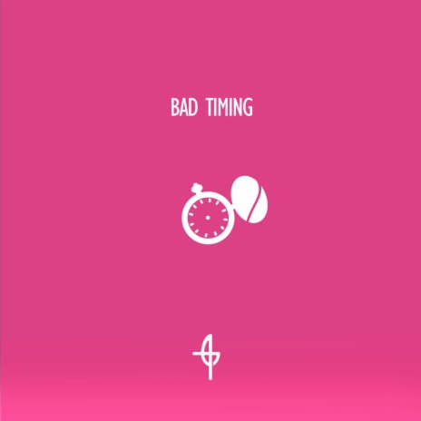 Bad Timing | Boomplay Music