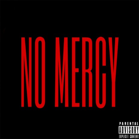 No Mercy ft. Tony 1 Take