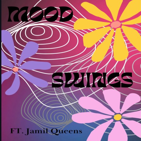 Mood swings ft. Jamil queens | Boomplay Music