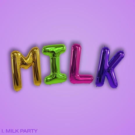 MILK PARTY ft. Linny Briggs | Boomplay Music