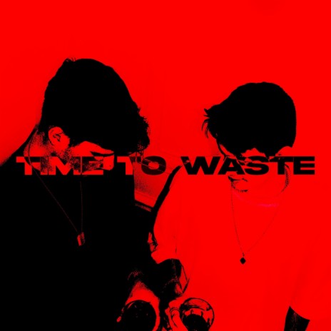 Time to Waste