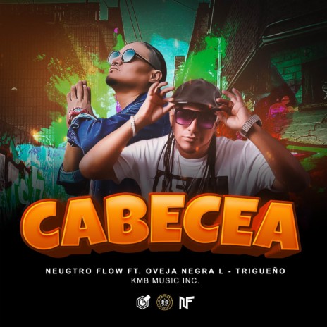 Cabecea ft. Oveja Negra L Trigueño | Boomplay Music