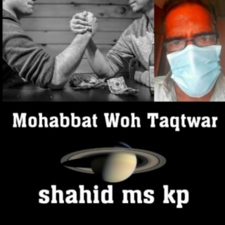 Mohabbat Woh Taqtwar