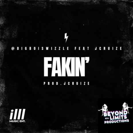 Fakin ft. JCruize | Boomplay Music