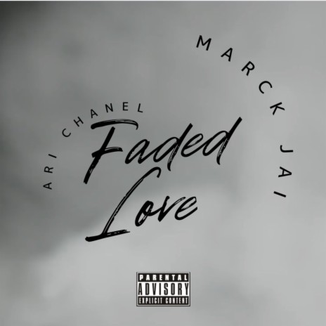 Faded love ft. Ari Chanel | Boomplay Music