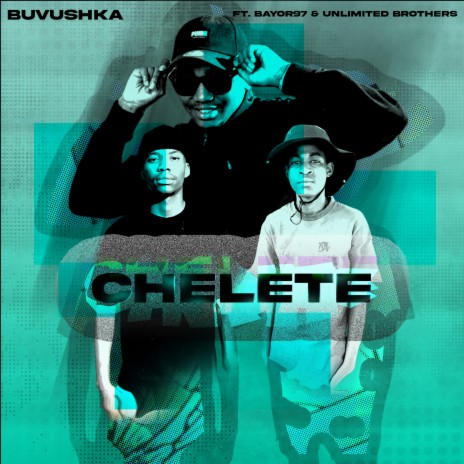 Chelete ft. Bayor97, Dlwex Rsa, Barll Rock & Mdk Washa | Boomplay Music