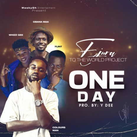 One Day ft. Gbana Maa X Whizz Gee & Flint | Boomplay Music