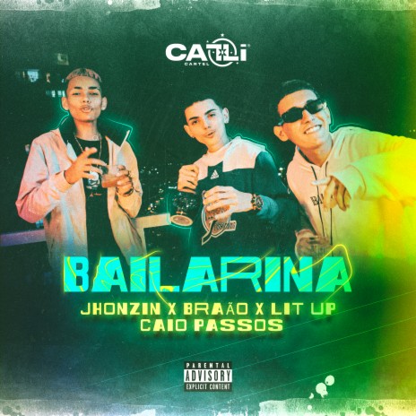 Bailarina ft. JHONZIN OG, BRAÃO & Caio Passos | Boomplay Music