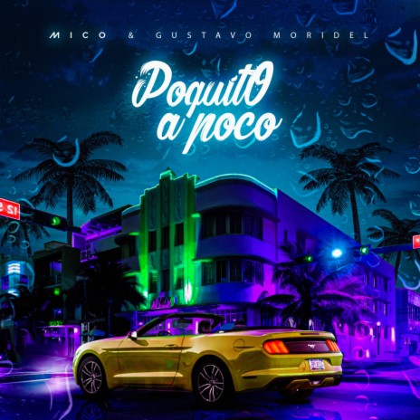 Poquito a poco ft. Gustavo Moradel | Boomplay Music