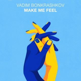 Make Me Feel (Future Rave)