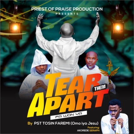 Tear Them Apart (Fa Won Ya) ft. Akorede Seraph | Boomplay Music