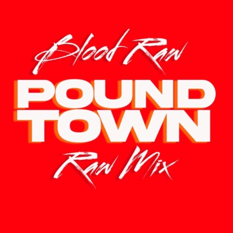 Pound Town (Raw Mix) | Boomplay Music