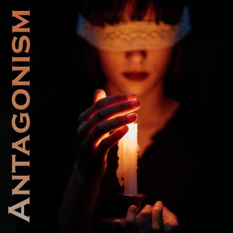 Antagonism | Boomplay Music
