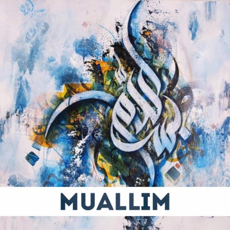 معلم (Mu'allim Arabic Nasheed) ft. Zack Knight | Boomplay Music