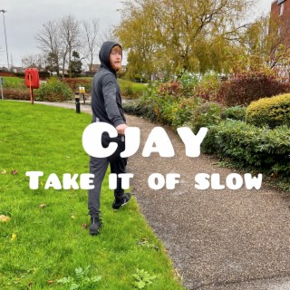 Take It of Slow