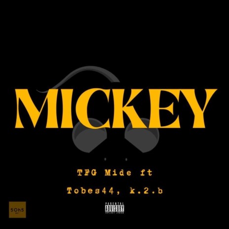Mickey ft. Tobes44 | Boomplay Music