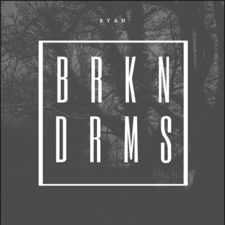 BRKN DRMS | Boomplay Music