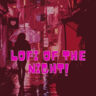 Lofi of the Night