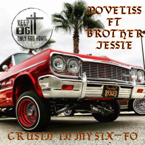 Cruisin' in my six-fo ft. Brother Jessie | Boomplay Music
