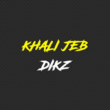 Khali Jeb | Boomplay Music