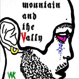 Mountain and the Vally