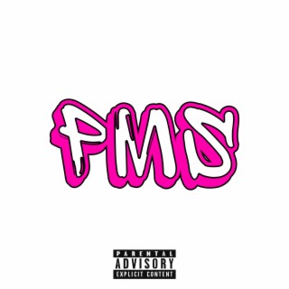 PMS lyrics | Boomplay Music