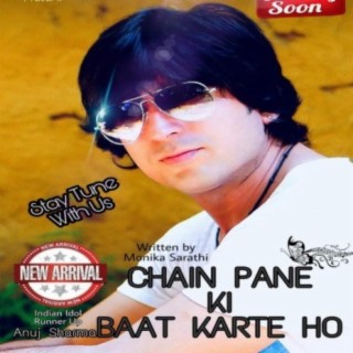 Chain Pane ki bat krte ho