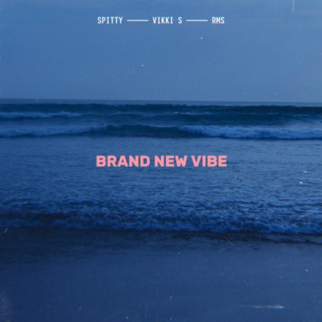Brand New Vibe ft. Vikki S & RMS | Boomplay Music