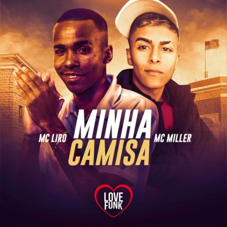 Minha Camisa ft. MC Miller | Boomplay Music