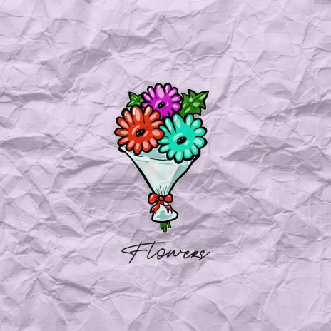 flowers ft. Die SixFive | Boomplay Music