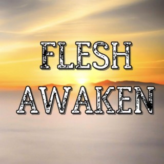 Flesh Awaken