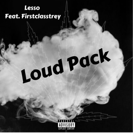 Loud Pack ft. Firstclass trey | Boomplay Music