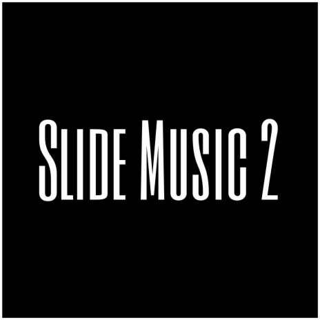 Slide Music 2 | Boomplay Music