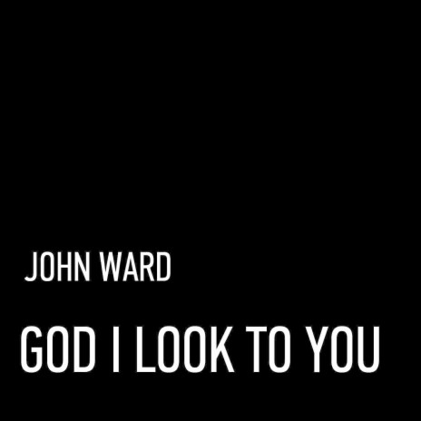 God I Look to You | Boomplay Music