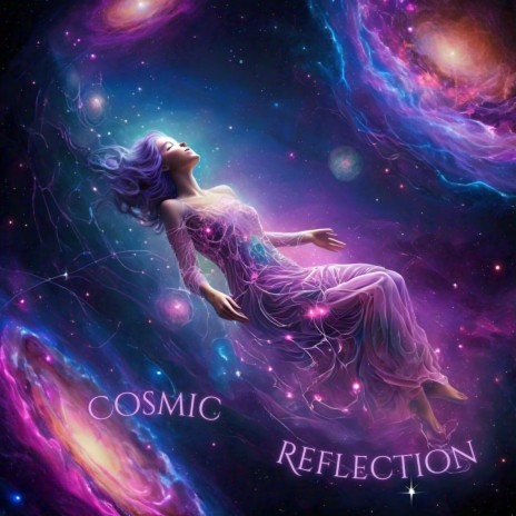 Cosmic Reflection | Boomplay Music