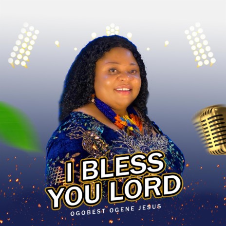 I BLESS YOU LORD