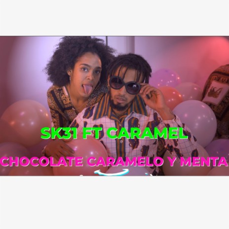 Chocolate Caramelo y Menta ft. caramel | Boomplay Music