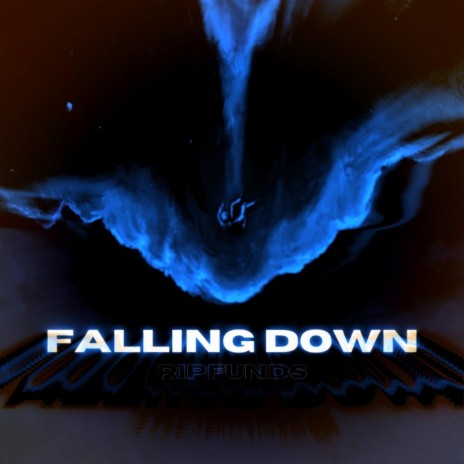 FALLING DOWN | Boomplay Music