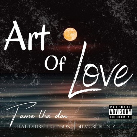 Art Of Love ft. Deitrich Johnson & Seemore Bluntz | Boomplay Music