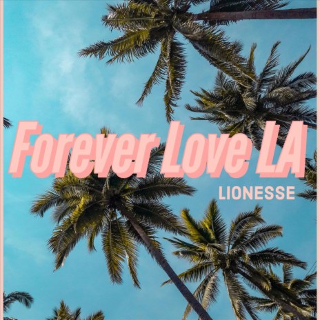 Forever Love L.A. | Boomplay Music