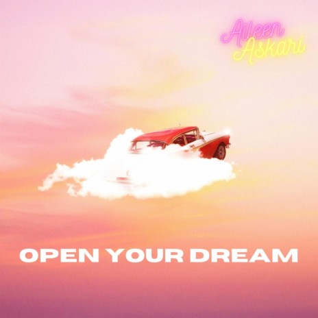 Open Your Dream | Boomplay Music