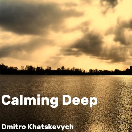 Calming Deep | Boomplay Music