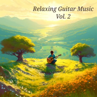 Relaxing Guitar Music, Vol. 2
